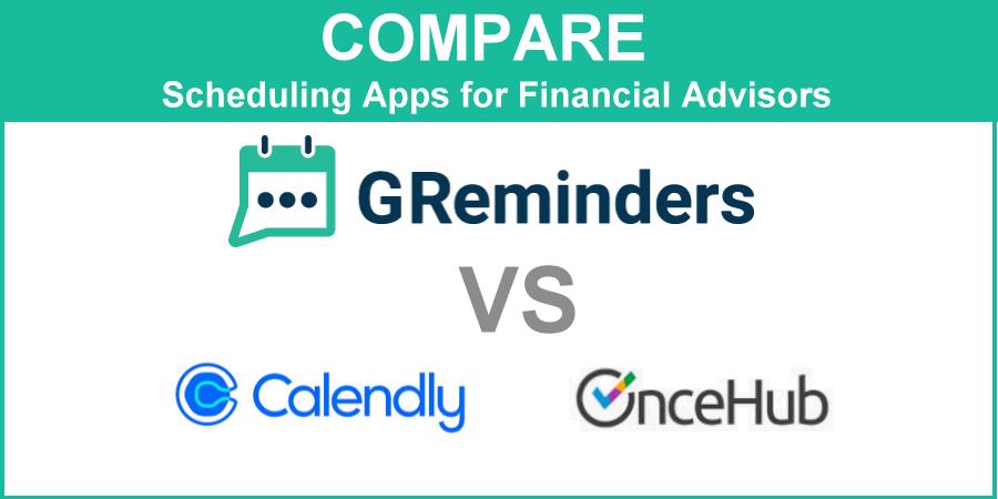 Compare GReminders to Calendly and OnceHub